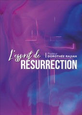 dorothée rajiah, L’esprit de résurrection