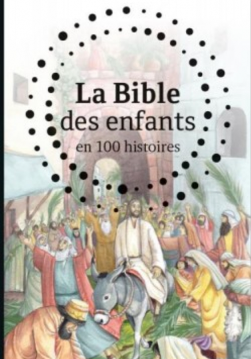 éditions clc  France - La bible des enfants en 100 histoires