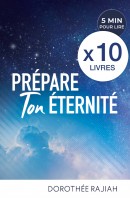 PACK DE 10 LIVRES: Prépare Ton Eternité