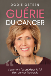 Dodie Osteen-Guérie du cancer