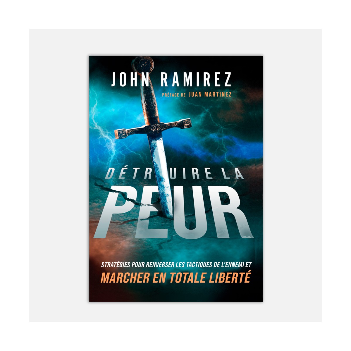 Détruire la peur - John Ramirez