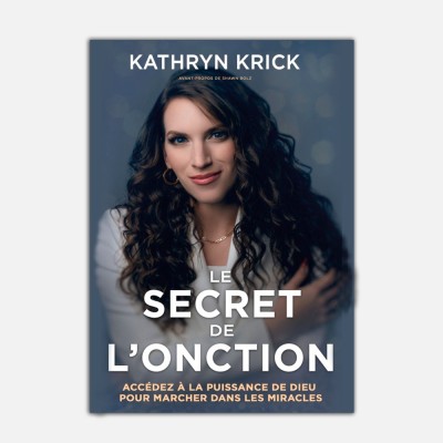 Le secret de l'onction - Kathryn Krick