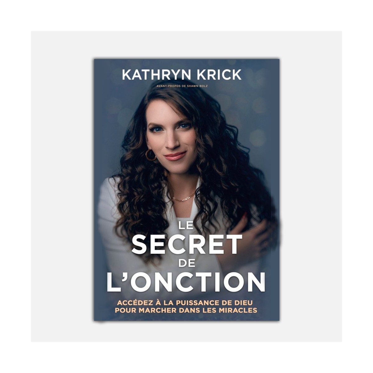 Le secret de l'onction - Kathryn Krick