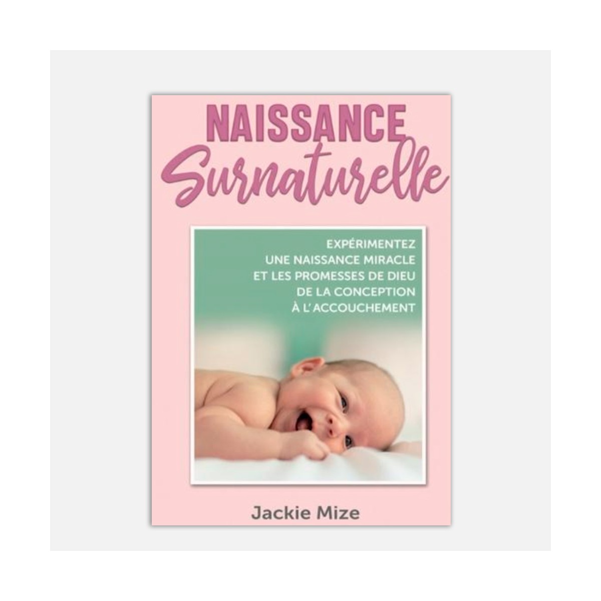 Jackie Mize-Naissance surnaturelle