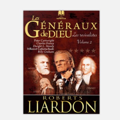 Roberts Liardon - Les généraux de Dieu -Les revivalistes Volume 2