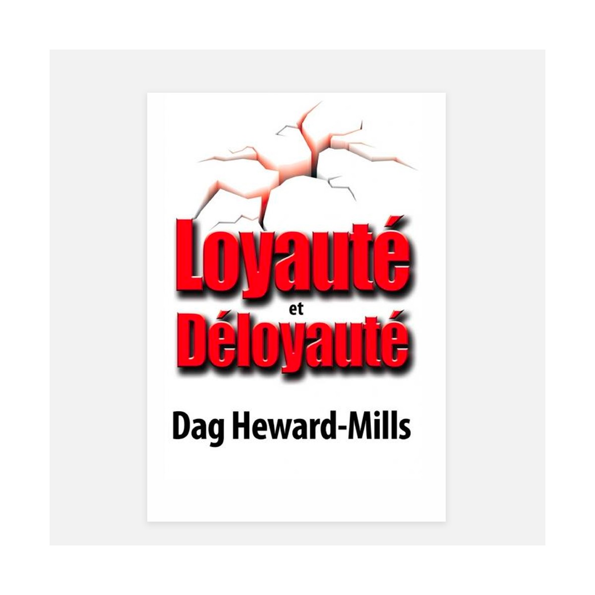 Loyauté et Déloyauté - Dag Heward-Mills