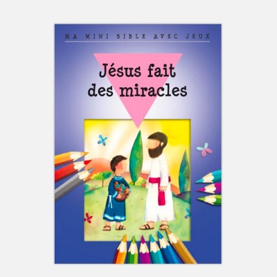 Jésus fait des miracles - Ma mini Bible avec jeux- James Bethan