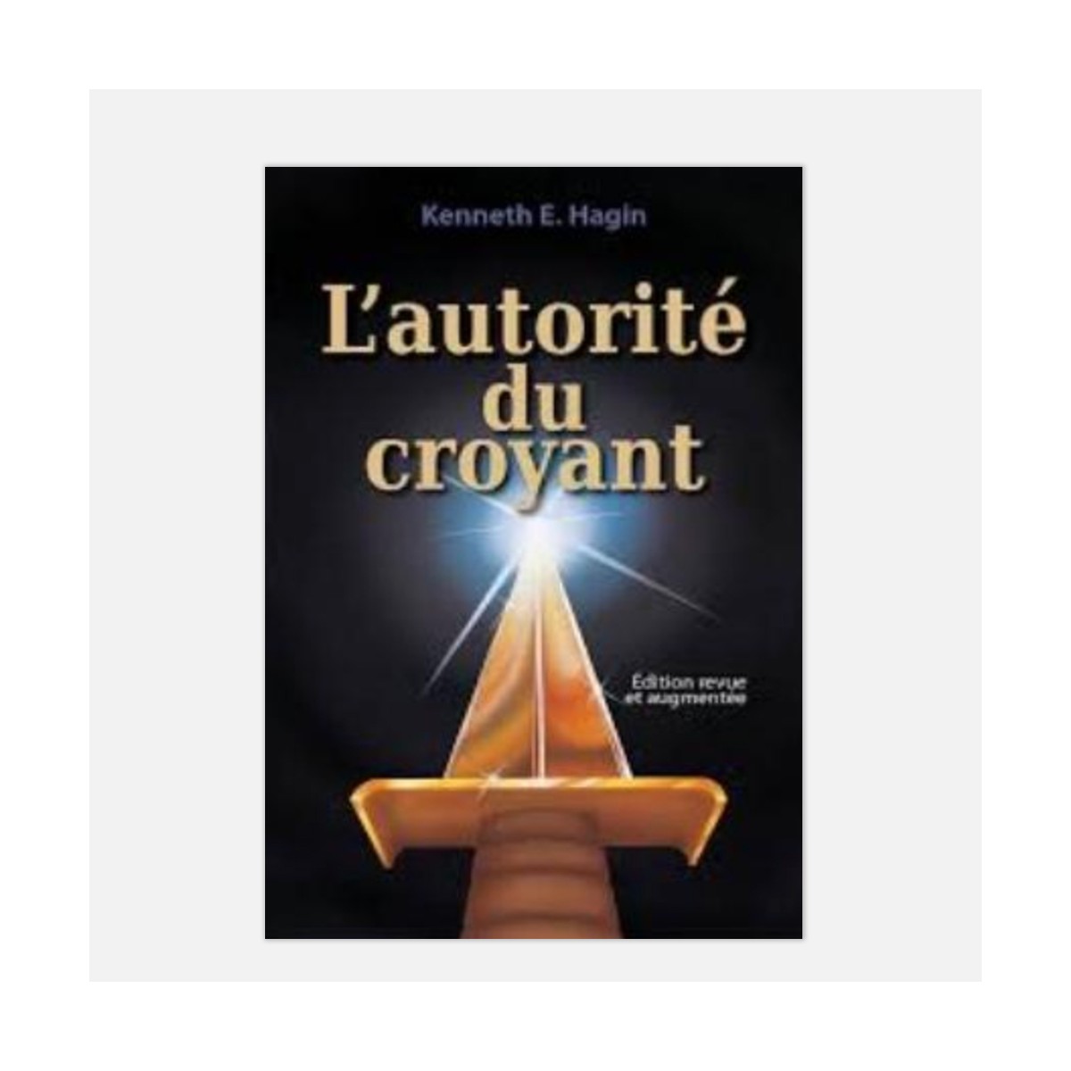 L'autorité du croyant - Kenneth hagin