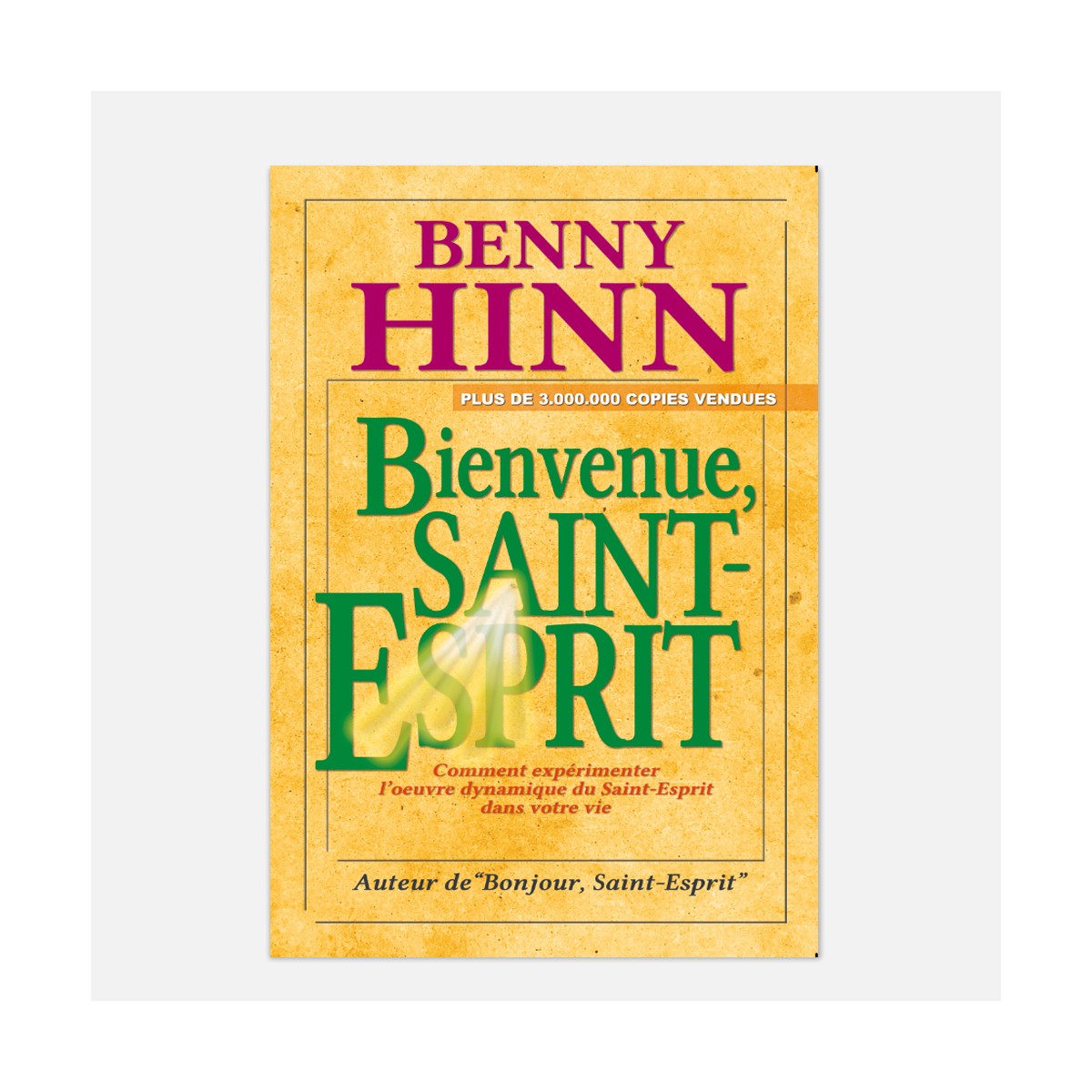 Benny Hinn -Bienvenue Saint-Esprit