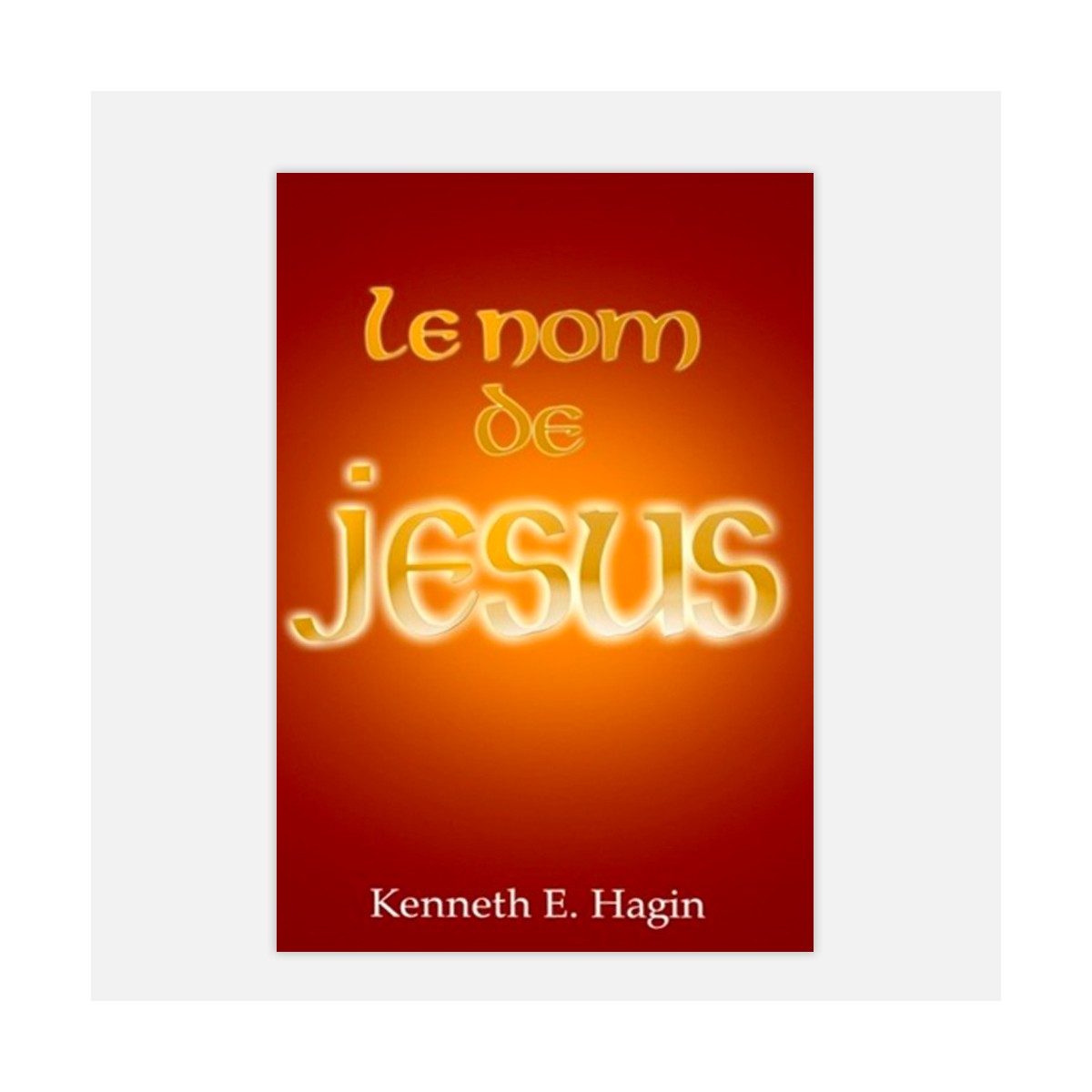 Kenneth Hagin, Le nom de Jésus