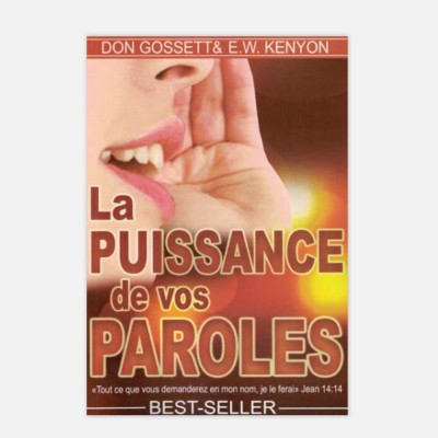 La puissance de vos paroles - Don Gossett & E.W.Kenyon