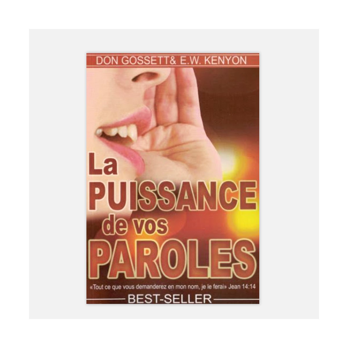 La puissance de vos paroles - Don Gossett & E.W.Kenyon