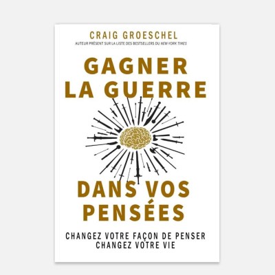 Gagner la guerre dans vos pensées - Craig Groeschel