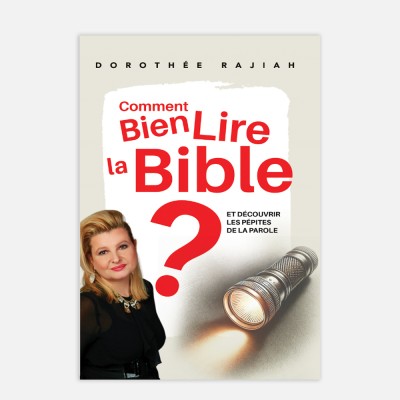 Comment bien lire la Bible ? - Dorothée Rajiah