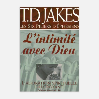 T.D Jakes-L'intimité avec Dieu