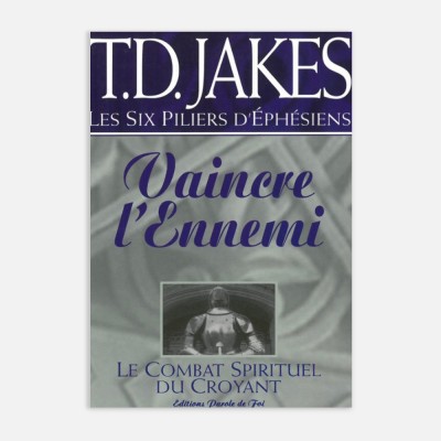 T.D Jakes-Vaincre l'ennemi