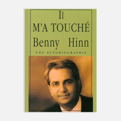 Benny Hinn-Il m'a touché