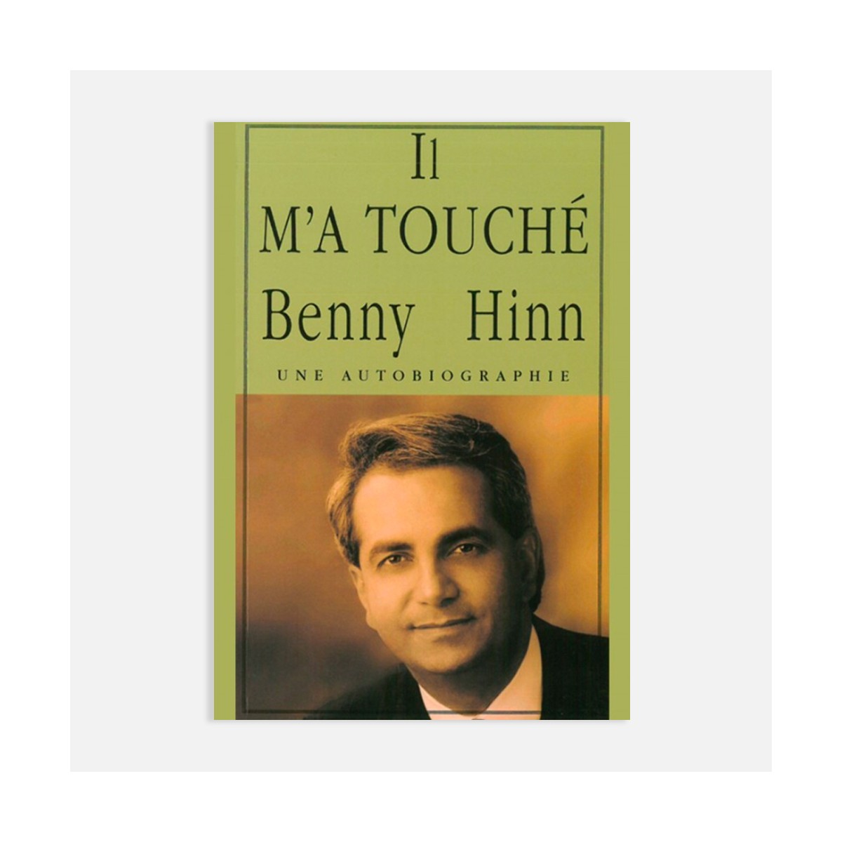 Benny Hinn-Il m'a touché