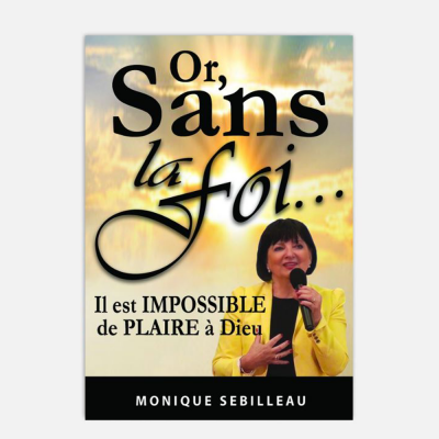 Or sans la foi - Monique Sebilleau