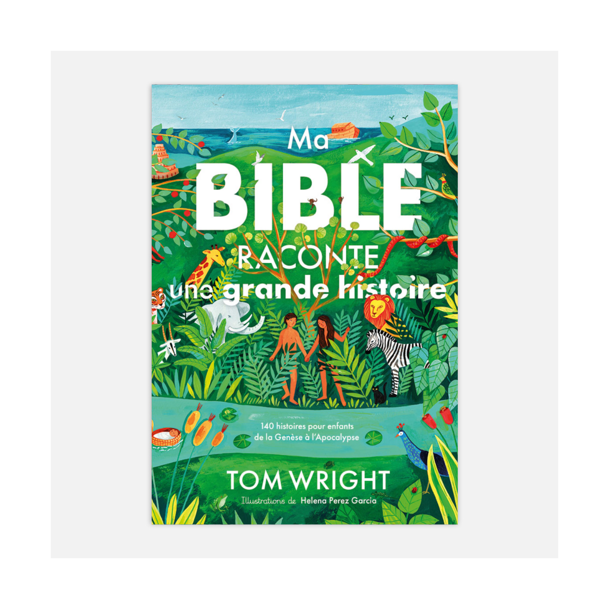 Ma Bible raconte une grande histoire - Tom Wright
