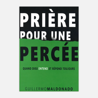 La prière pour une percée - Guillermo Maldonado