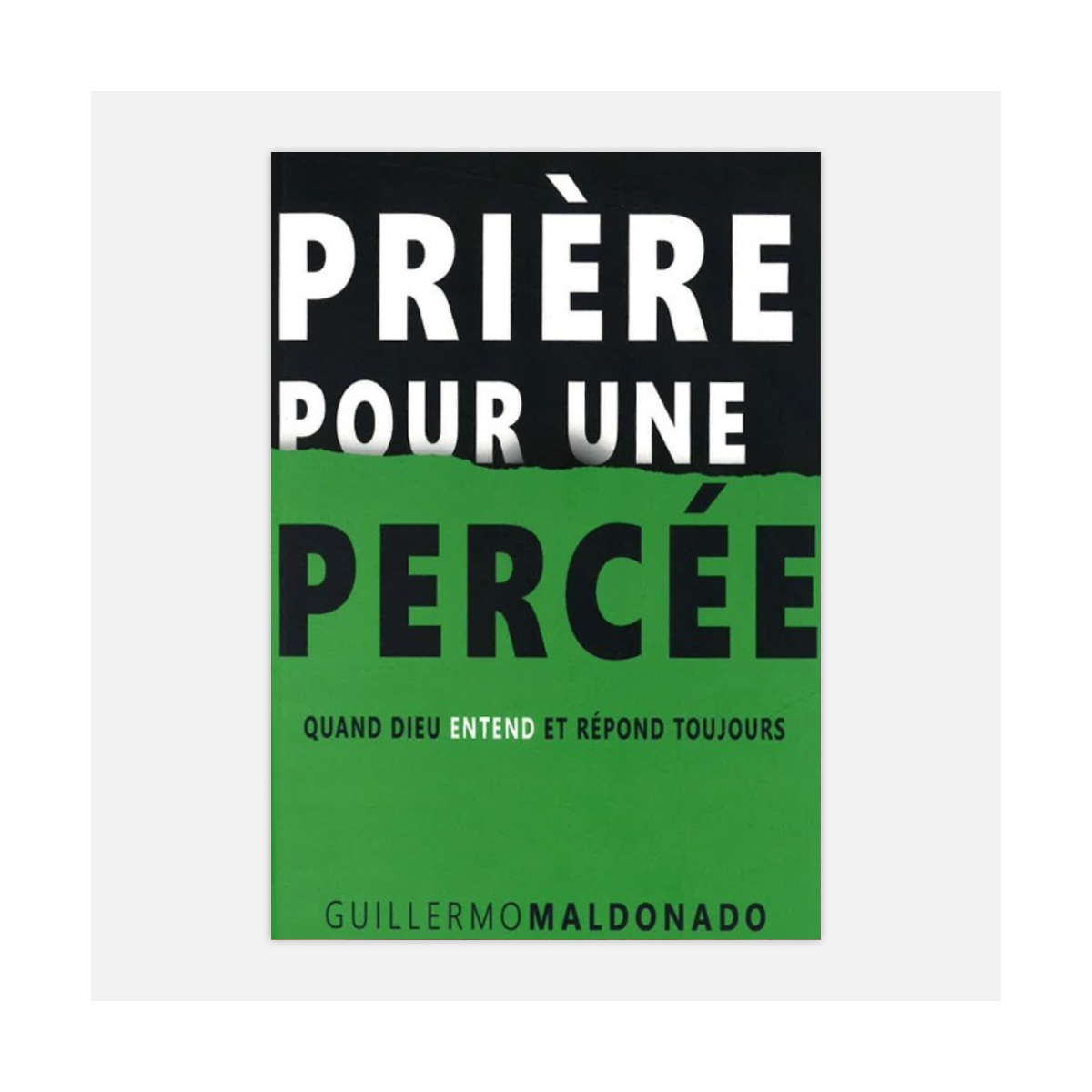 La prière pour une percée - Guillermo Maldonado