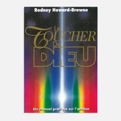 Le toucher de Dieu - Rodney Howard Browne