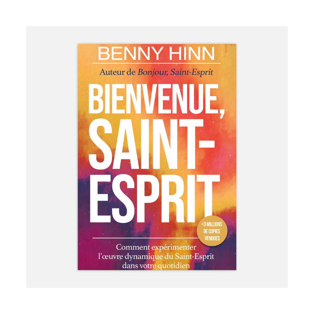 Benny Hinn -Bienvenue Saint-Esprit