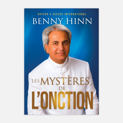 Benny Hinn - Les mystères de l'onction
