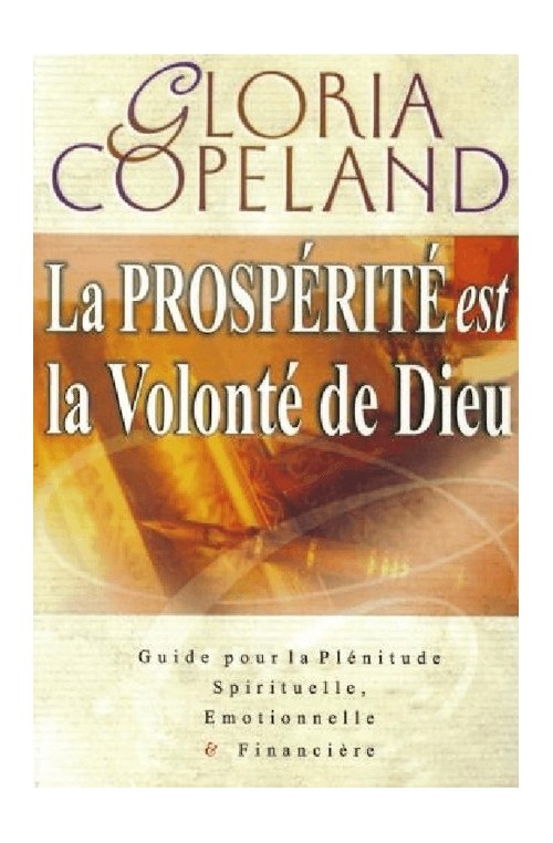 Gloria Copeland, La Prospérité est la Volonté de Dieu
